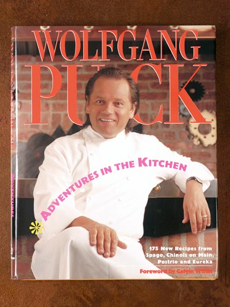 Wolfgamg Puck Adventures in the Kitchen with 175 New Recipes from Spage Chinois on Main Postrio and Eureka